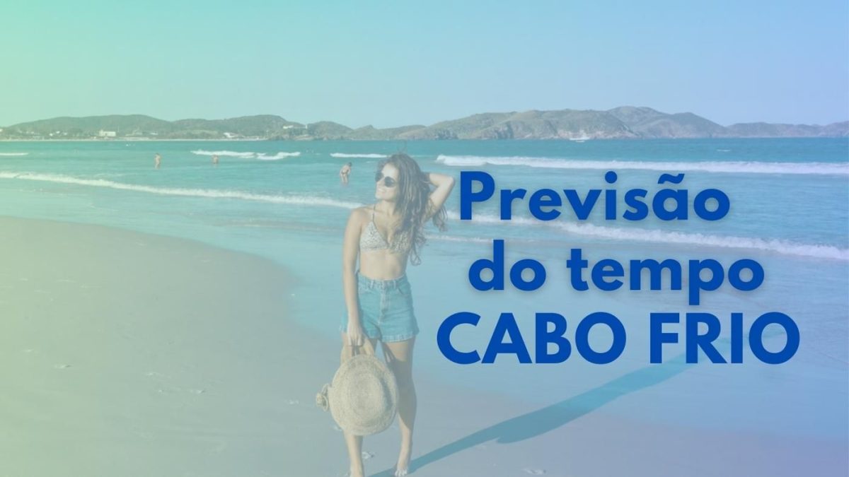 Previsão do Tempo Cabo Frio – Panorama Climático