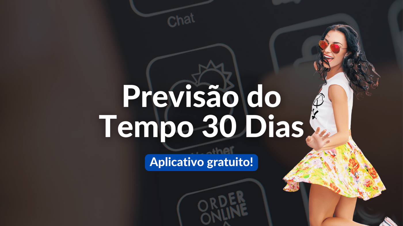 Previsão do Tempo 30 Dias – Aplicativo gratuito!